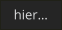 hier…