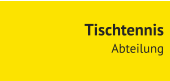 Tischtennis Abteilung