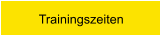 Trainingszeiten