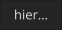 hier…