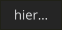 hier…