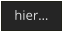 hier…