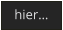 hier…
